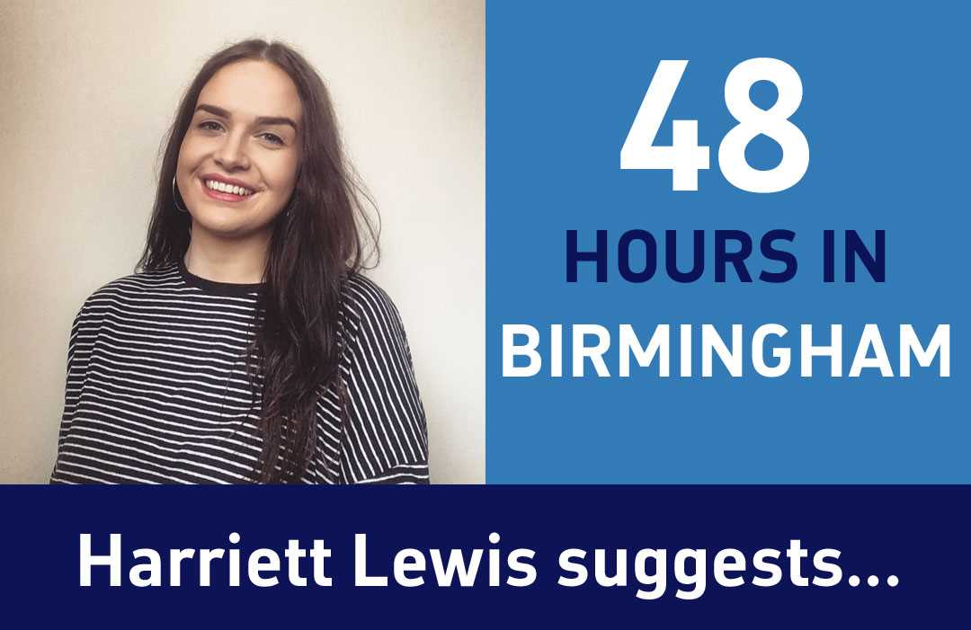 Harriett Lewis Journalist and avid blogger with her suggestion for `48 Hours in Birmingham`
