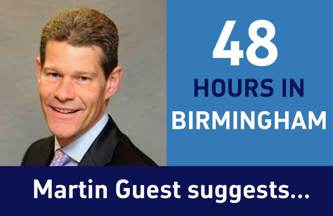 Martin Guest Managing Director of property consultants CBRE with HIS suggestion for `48 Hours in Birmingham`